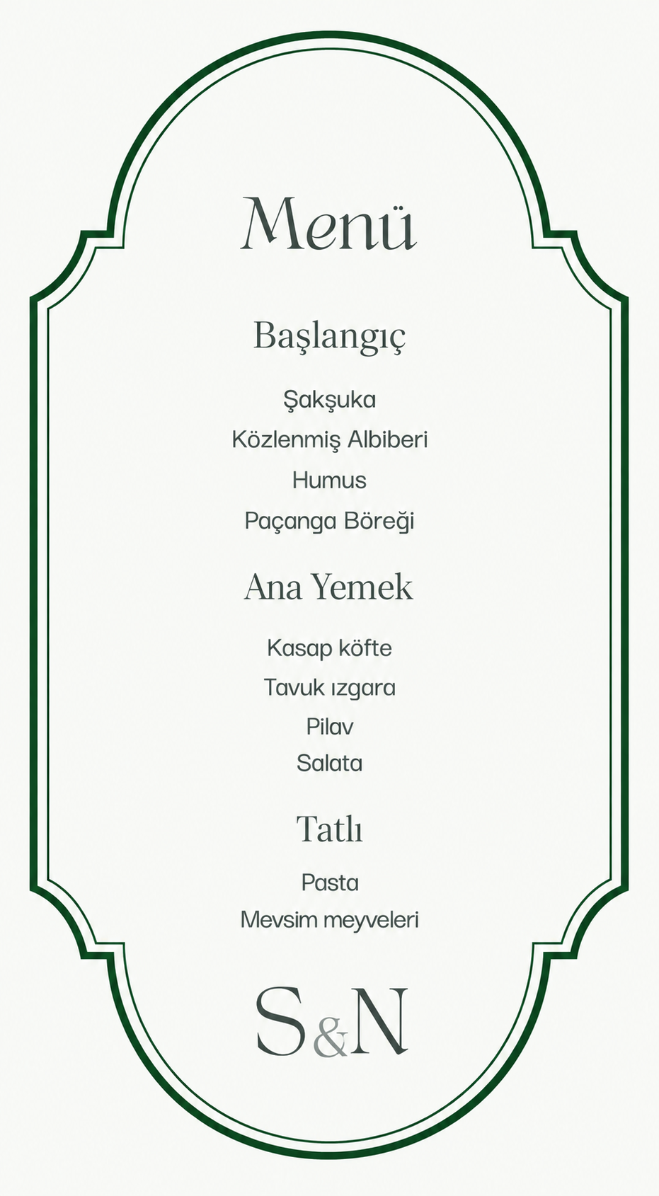 Menü. Başlangıç: Şakşuka, Közlenmiş Albiberi, Humus, Paçanga Böreği. Ana yemek: Kasap köfte, Tavuk ızgara, Pilav, Salata. Tatlı: Pasta, Mevsim meyveleri. Sevda ve Nebi.